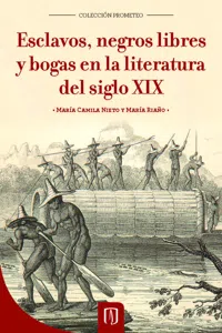 Esclavos, negros libres y bogas en la literatura del siglo XIX_cover