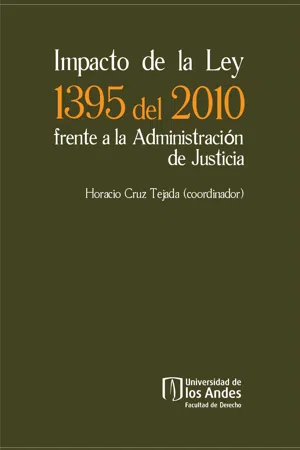 Impacto de la ley 1395 del 2010 frente a la administración de Justicia