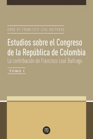 Estudios sobre el Congreso de la República de Colombia. La contribución de Francisco Leal Buitrago