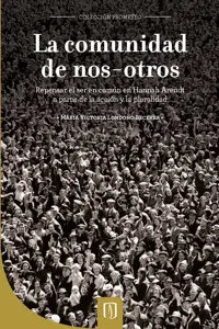 La comunidad de nosotros: repensar el ser en común en Hannah Arendt a partir de la acción y la pluralidad_cover