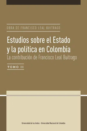 Estudios sobre el Estado y la política en Colombia.  La contribución de Francisco Leal Buitrago