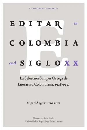 Editar en Colombia en el siglo xx: la Selección Samper Ortega de Literatura Colombiana (1928-1937)