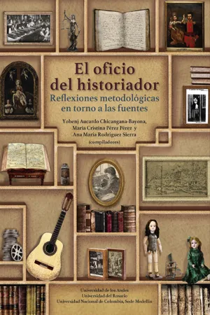 El oficio del historiador: Reflexiones metodológicas en torno a las fuentes