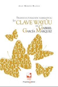 Transculturación narrativa: La clave Wayuu en Gabriel García Márquez_cover