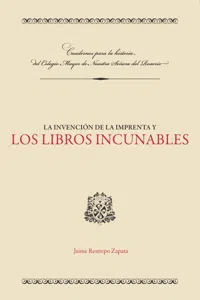 La invención de la imprenta y los libros incunables_cover