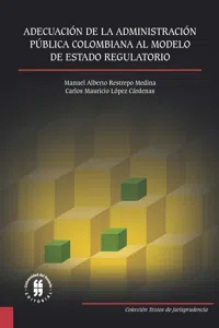 Adecuación de la Administración Pública Colombiana al Modelo de Estado Regulatorio_cover