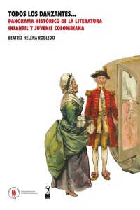 Todos los danzantes... Panorama histórico de la literatura infantil y juvenil colombiana_cover