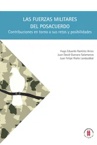 Las Fuerzas Militares del posacuerdo. Contribuciones en torno a sus retos y posibilidades_cover