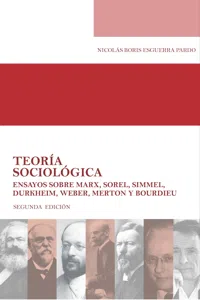 Teoría sociológica Ensayos sobre Marx, Sorel, Simmel, Durkheim, Weber, Merton y Bourdieu_cover