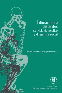 Íntimamente distantes: servicio doméstico y diferencia social_cover