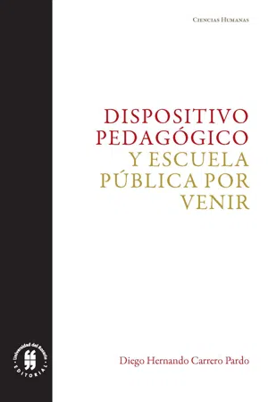 Dispositivo pedagógico y escuela pública por venir