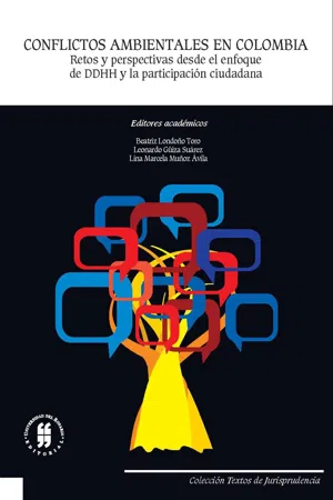 Conflictos ambientales en Colombia: Retos y perspectivas desde el enfoque de DDHH y la participación ciudadana