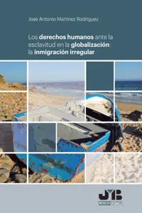 Los derechos humanos ante la esclavitud en la globalización: la inmigración irregular_cover