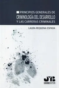 Principios generales de Criminología del desarrollo y las carreras criminales_cover