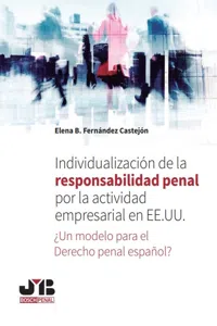 Individualización de la responsabilidad penal por la actividad empresarial en EE.UU._cover