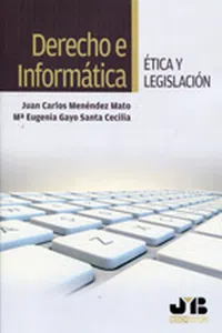 Derecho e Informática. Ética y legislación_cover