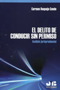 El delito de conducir sin permiso. Análisis jurisprudencial_cover