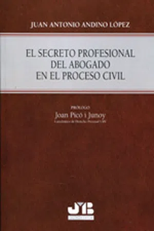 El secreto profesional del abogado en el Proceso Civil.