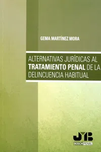 Alternativas jurídicas al tratamiento penal de la delincuencia habitual_cover