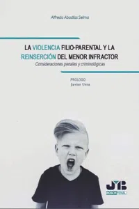 La violencia filio-parental y la reinserción del menor infractor_cover