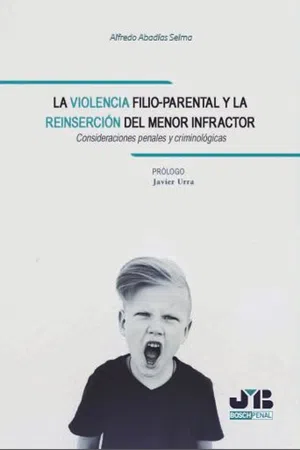 La violencia filio-parental y la reinserción del menor infractor