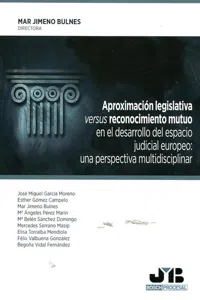 Aproximación legislativa versus reconocimiento mutuo en el desarrollo del espacio judicial europeo_cover