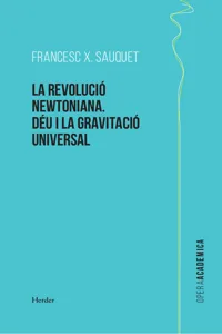 La revolució newtoniana. Déu i la gravitació universal_cover