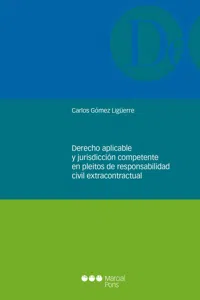 Derecho aplicable y jurisdicción competente en pleitos de responsabilidad civil extracontractual_cover