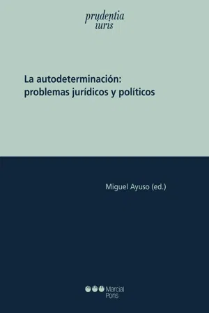 La autodeterminación: problemas jurídicos o políticos