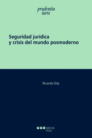 Seguridad jurídica y crisis del mundo posmoderno