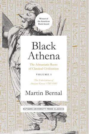Black Athena: The Afroasiatic Roots of Classical Civilization Volume I