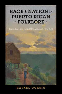 Race and Nation in Puerto Rican Folklore_cover