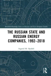 The Russian State and Russian Energy Companies, 1992–2018_cover