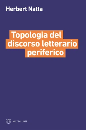 Topologia del discorso letterario periferico