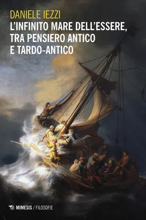 L'infinito mare dell'essere, tra pensiero antico e tardo-antico