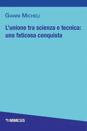 L'unione tra scienza e tecnica: una faticosa conquista