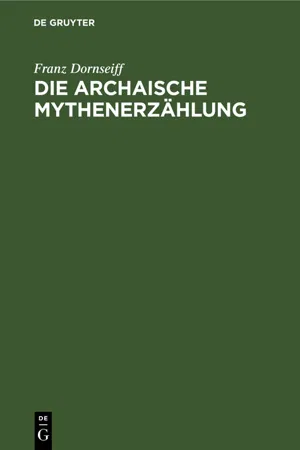 Die archaische Mythenerzählung