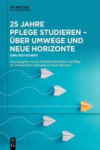 25 Jahre Pflege studieren – Über Umwege und neue Horizonte_cover