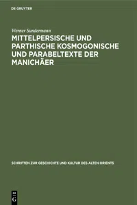 Mittelpersische und parthische kosmogonische und Parabeltexte der Manichäer_cover