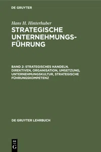 Strategisches Handeln. Direktiven, Organisation, Umsetzung, Unternehmungskultur, strategische Führungskompetenz_cover