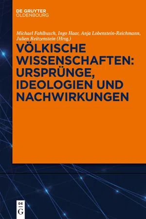 Völkische Wissenschaften: Ursprünge, Ideologien und Nachwirkungen