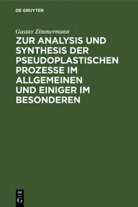 Zur Analysis und Synthesis der pseudoplastischen Prozesse im Allgemeinen und einiger im Besonderen_cover