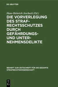 Die Vorverlegung des Strafrechtsschutzes durch Gefährdungs- und Unternehmensdelikte_cover