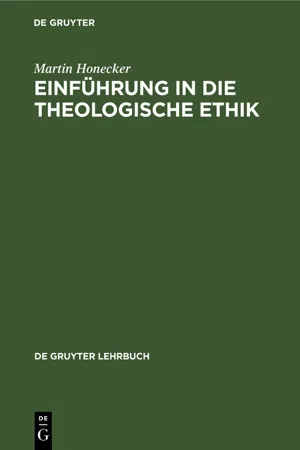 Einführung in die Theologische Ethik