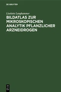 Bildatlas zur mikroskopischen Analytik pflanzlicher Arzneidrogen_cover