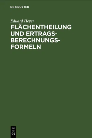 Flächentheilung und Ertragsberechnungs-Formeln