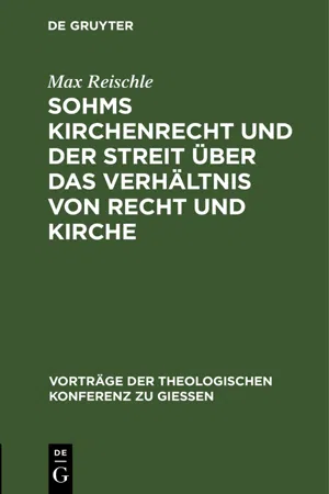 Sohms Kirchenrecht und der Streit über das Verhältnis von Recht und Kirche