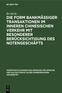 Die Form bankmässiger Transaktionen im inneren chinesischen Verkehr mit besonderer Berücksichtigung des Notengeschäfts_cover