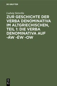 Zur Geschichte der verba denominativa im Altgriechischen, Teil 1: Die verba denominativa auf -áw -éw -ow_cover