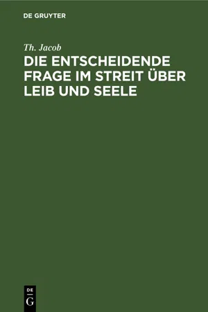 Die entscheidende Frage im Streit über Leib und Seele